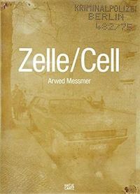 Arwed Messmer Zelle / Cell /anglais/allemand