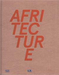 Afritecture Building in Africa /anglais