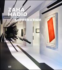 Zaha Hadid and Suprematism /anglais