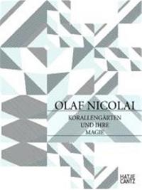 Olaf Nicolai Coral Gardens and their Magic /anglais/allemand
