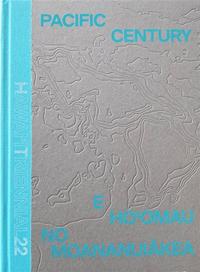 PACIFIC CENTURY: E HO'OMAU NO MOANANUIAKEA /ANGLAIS