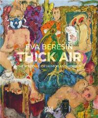 Eva Beresin Thick Air The Wedding of Humor and Horror /anglais/allemand
