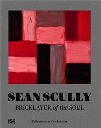 Sean Scully Bricklayer of the Soul /anglais/allemand