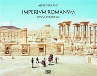 Alfred Seiland Imperium Romanum Opus Extractum (ancienne edition) /anglais/allemand