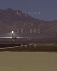 Rosa Barba From Source to Poem /anglais/italien