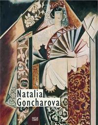 Natalia Goncharova Between Russian Tradition and European Modernism /anglais