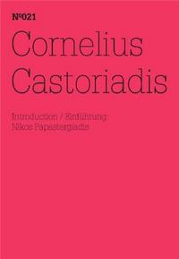 DOCUMENTA 13 VOL 21 CORNELIUS CASTORIADIS /ANGLAIS/ALLEMAND
