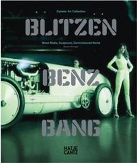 Blitzen Benz Bang Mixed Media, Sculptures, Commissioned Works /anglais/allemand