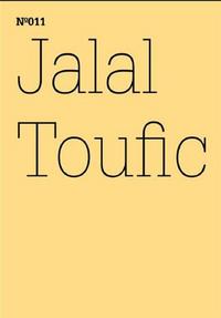 DOCUMENTA 13 VOL 11 JALAL TOUFIC /ANGLAIS/ALLEMAND