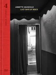 Berlin Stories 4: Annette Hauschild. Last Days of Disco /anglais/allemand