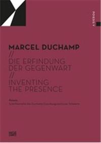 Marcel Duchamp : The Invention of the Present /anglais/allemand