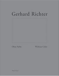 Gerhard Richter Without Color /anglais/allemand
