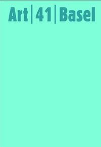 Art Basel 41 (ed. 2010) /anglais/allemand
