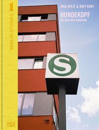 Berlin Stories 1: Ama Split & Riky Kiwy: Hundekopf. Die Berliner Ringbahn /anglais/allemand