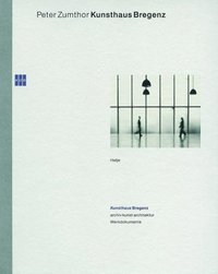 Zumthor Kunsthaus Bregenz /anglais