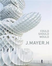 J. Mayer H. Could Should Would /anglais