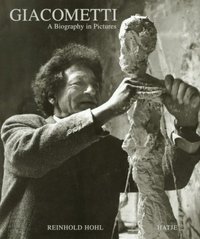 GIACOMETTI: A BIOGRAPHY IN PICTURES