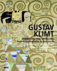 GUSTAV KLIMT EXPECTATION AND FULFILLMENT - CARTOONS FOR THE MOSAIC FRIEZE AT STOCLET HOUSE /ANGLAIS/