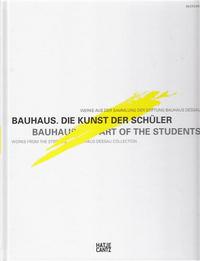 Bauhaus. The Art of the Students Edition Bauhaus 37 /anglais/allemand