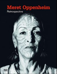 Meret Oppenheim Retrospektive /allemand