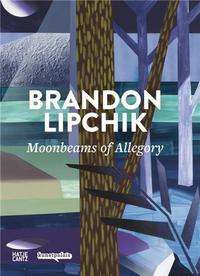 Brandon Lipchik Moonbeams of Allegory /anglais/allemand