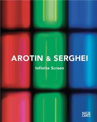 AROTIN & SERGHEI Infinite Screen /anglais