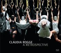 CLAUDIA ROGGE A RESTROSPECTIVE /ANGLAIS/ALLEMAND/RUSSE
