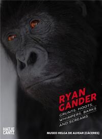 RYAN GANDER GRUNTS, HOOTS, WHIMPERS, BARKS AND SCREAMS /ANGLAIS