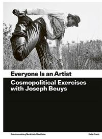 Every Person is an Artist Practices in cosmopolitics with Joseph Beuys /anglais