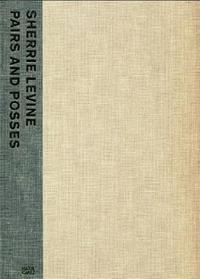 Sherrie Levine Pairs and Posses /anglais/allemand