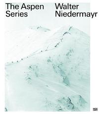 Walter Niedermayr The Aspen Series /anglais