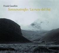 FRANK GAUDLITZ SONNENSTRASSE / LA RUTA DEL SOL /ANGLAIS/ESPAGNOL