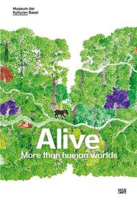Alive More than human worlds /anglais