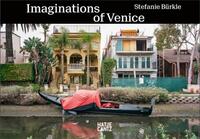 Stefanie BUrkle Imaginations of Venice /anglais
