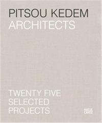 Pitsou Kedem Architects Twenty-Five Selected Projects /anglais/hEbreu