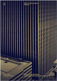 Up Up - Stories of Johannesburg's Highrises /anglais