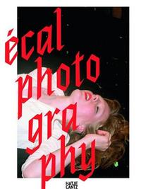 ECAL PHOTOGRAPHY /FRANCAIS/ANGLAIS