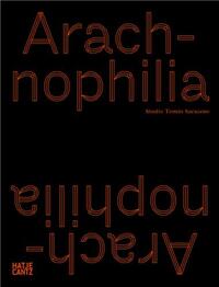 TOMAS SARACENO: ARACHNOPHILIA /ANGLAIS