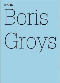 DOCUMENTA 13 VOL 46 BORIS GROYS /ANGLAIS/ALLEMAND