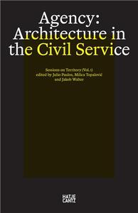 Agency Architecture in the Civil Service /anglais