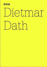 DOCUMENTA 13 VOL 36 DIETMAR DATH /ANGLAIS/ALLEMAND