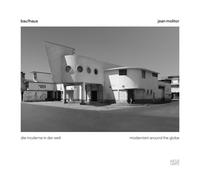 Jean Molitor bau1haus - Modernism around the World /anglais/allemand