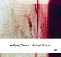 Wolfgang Tillmans Abstract Pictures (Hardback) /anglais/allemand