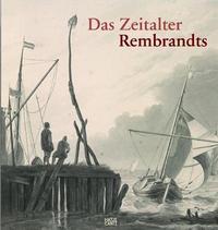 Das Zeitalter Rembrandts /allemand