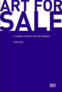 Art for Sale A Candid View of the Art Market /anglais