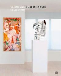 HUBERT LOOSER SAMMLUNG COLLECTION /ANGLAIS/ALLEMAND