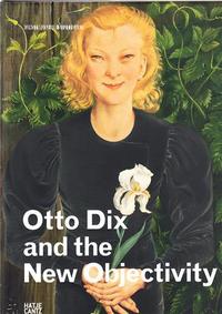 Otto Dix and New Objectivity /anglais