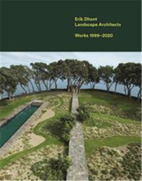 Erik Dhont Architecte Paysagiste Oeuvres 1999-2020 /franCais
