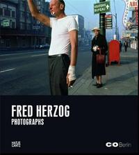Fred Herzog Photographs /anglais/allemand