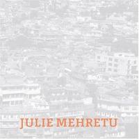 JULIE MEHRETU /ANGLAIS/ESPAGNOL